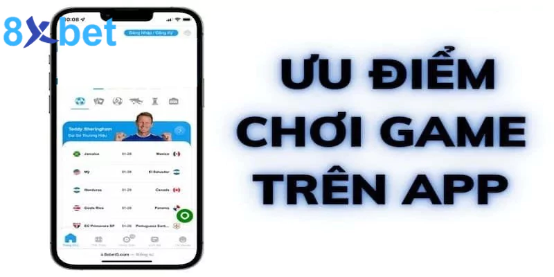Những lợi ích khi tải app game 8xbet 