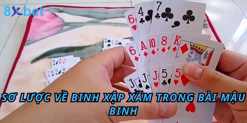 Binh Xập Xám Game Bài Giải Trí Được Yêu Thích Nhất 8xbet 2 Sơ lược về binh xập xám trong bài mậu binh